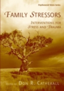 Family Stressors : Interventions for Stress and Trauma