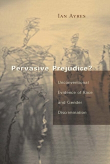 Pervasive Prejudice? : Unconventional Evidence of Race and Gender Discrimination