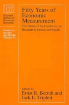 Fifty Years of Economic Measurement : The Jubilee of the Conference on Research in Income and Wealth