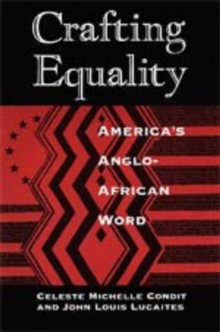 Crafting Equality : America's Anglo-African Word