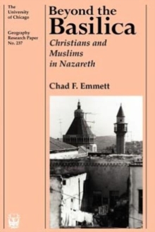 Beyond the Basilica : Christians and Muslims in Nazareth