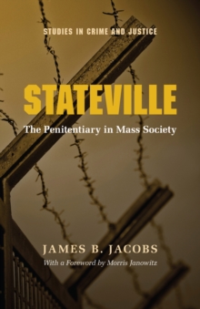 Stateville : The Penitentiary in Mass Society
