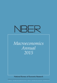 NBER Macroeconomics Annual 2015 : Volume 30