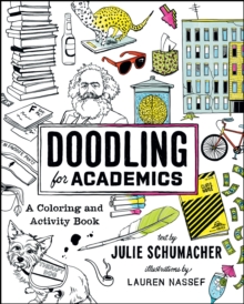 Doodling for Academics : A Coloring and Activity Book