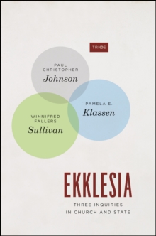 Ekklesia : Three Inquiries in Church and State