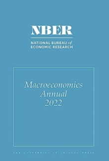 Nber Macroeconomics Annual, 2022 : Volume 37 Volume 37