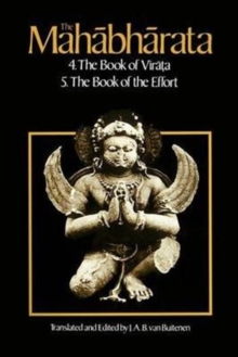 The Mahabharata, Volume 3 : Book 4:  The Book of the Virata; Book 5: The Book of the Effort