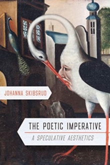 The Poetic Imperative : A Speculative Aesthetics