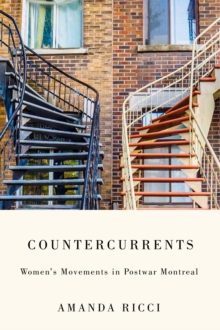 Countercurrents : Women's Movements in Postwar Montreal