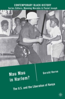 Mau Mau in Harlem? : The U.S. and the Liberation of Kenya