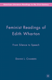 Feminist Readings of Edith Wharton : From Silence to Speech