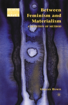 Between Feminism and Materialism : A Question of Method