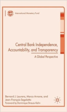 Central Bank Independence, Accountability, and Transparency : A Global Perspective