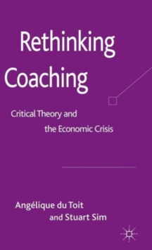 Rethinking Coaching : Critical Theory and the Economic Crisis
