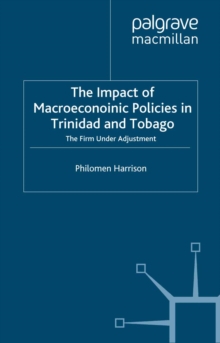 The Impact of Macroeconomics Policies in Trinidad and Tobago : The Firm under Adjustment