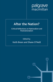 After the Nation? : Critical Reflections on Nationalism and Postnationalism