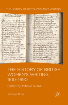 The History of British Women's Writing, 1610-1690 : Volume Three