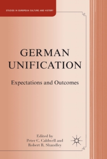 German Unification : Expectations and Outcomes