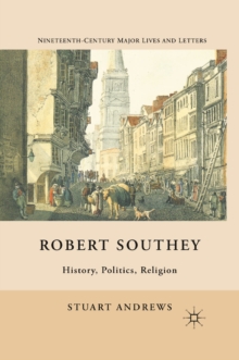 Robert Southey : History, Politics, Religion