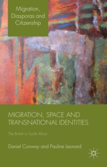 Migration, Space and Transnational Identities : The British in South Africa
