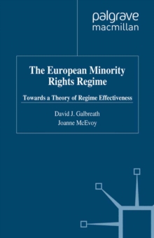 The European Minority Rights Regime : Towards a Theory of Regime Effectiveness