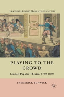 Playing to the Crowd : London Popular Theatre, 1780-1830