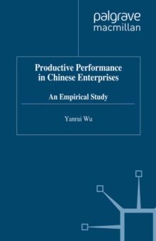 Productive Performance of Chinese Enterprises : An Empirical Study