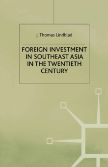 Foreign Investment in South-East Asia in the Twentieth Century