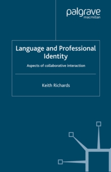 Language and Professional Identity : Aspects of Collaborative Interaction