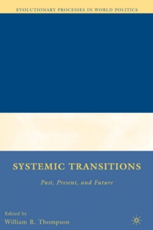 Systemic Transitions : Past, Present, and Future