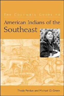 The Columbia Guide to American Indians of the Southeast
