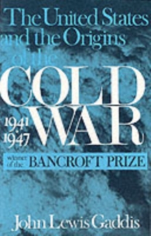 The United States and the Origins of the Cold War, 1941-1947