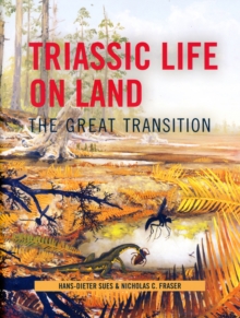 Triassic Life on Land : The Great Transition