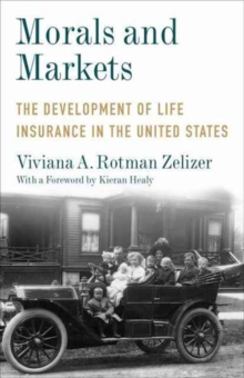 Morals and Markets : The Development of Life Insurance in the United States