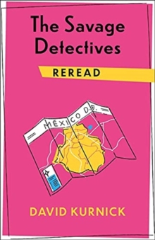 The Savage Detectives Reread