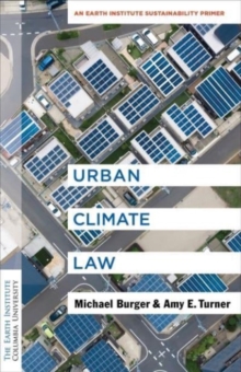 Urban Climate Law : An Earth Institute Sustainability Primer