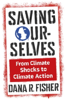 Saving Ourselves : From Climate Shocks to Climate Action