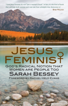 Jesus Feminist : God's Radical Notion that Women are People Too