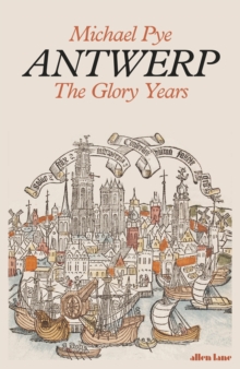 Antwerp : The Glory Years