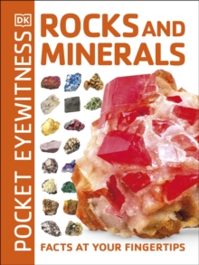 Pocket Eyewitness Rocks and Minerals : Facts at Your Fingertips