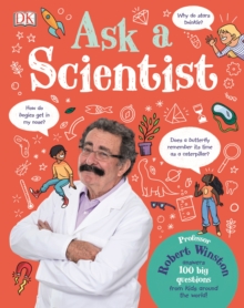 Ask A Scientist : Professor Robert Winston Answers 100 Big Questions from Kids Around the World!