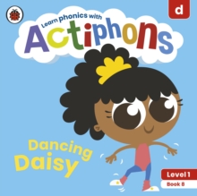 Actiphons Level 1 Book 8 Dancing Daisy : Learn phonics and get active with Actiphons!