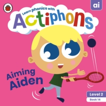 Actiphons Level 2 Book 14 Aiming Aiden : Learn phonics and get active with Actiphons!