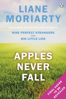 Apples Never Fall : The #1 Bestseller and Richard & Judy pick, from the author Nine Perfect Strangers