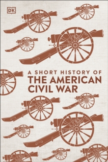 A Short History of The American Civil War