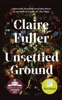 Unsettled Ground : Winner of the Costa Novel Award 2021