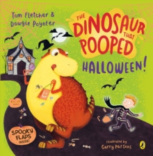 The Dinosaur that Pooped Halloween! : A spooky lift-the-flap adventure