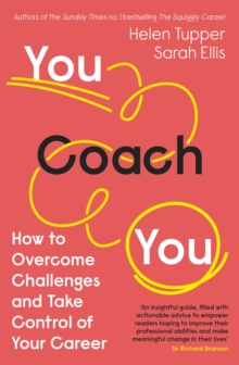 You Coach You : How to Overcome Challenges and Take Control of Your Career