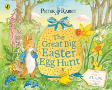 Peter Rabbit Great Big Easter Egg Hunt : A Lift-the-Flap Storybook