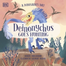 A Dinosaur's Day: Deinonychus Goes Hunting